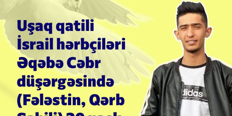 Uşaq qatili İsrail rejimindən daha bir cinayət!