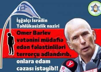 İsrail vətənini müdafiə edən müsəlmanlara terrorçu dedi…