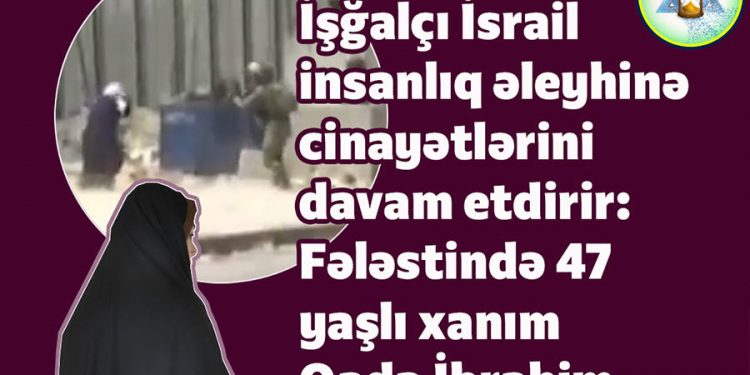 Qaniçən İsrail müsəlman xanımı qətlə yetirib