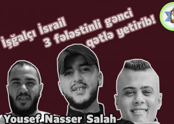 Sionistlər daha 3 müsəlman gənci qətlə yetirdi