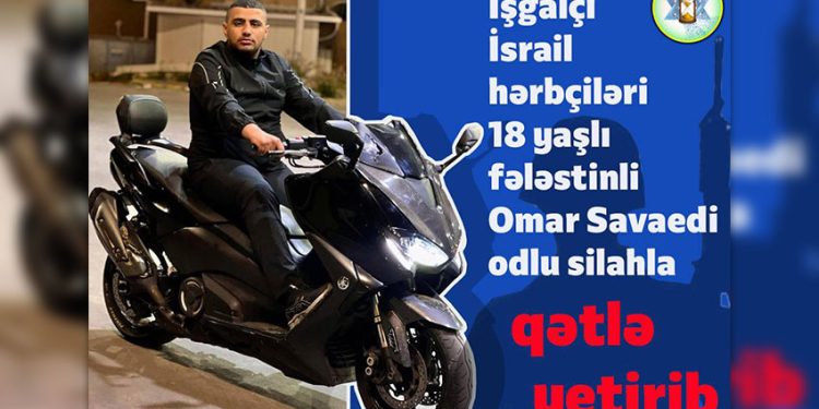 Sionistlər 18 yaşlı müsəlmanı odlu silahla qətlə yetirdi