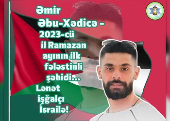 Ramazan ayının ilk şəhidi!