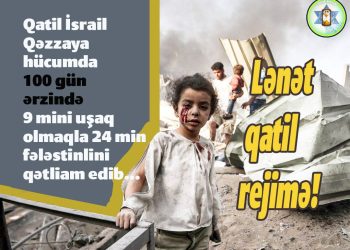 Qatil İsrail 100 günə 9 min uşağı qətliam edib!
